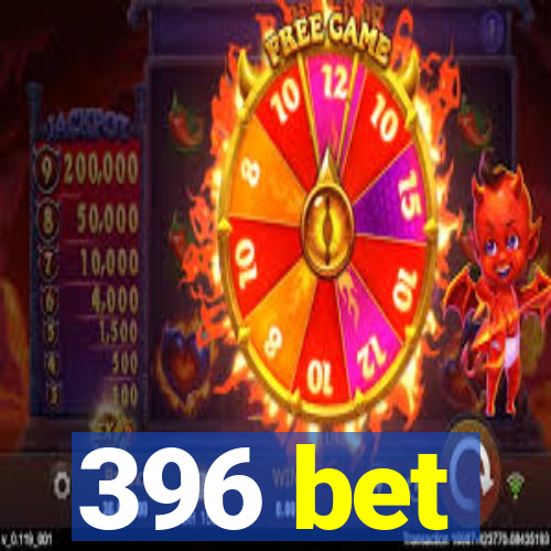 396 bet